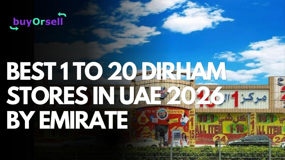 Best 1 to 20 Dirham Stores in UAE 2026 by Emirate